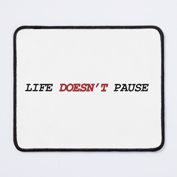 Item preview, Life doesn't Pause. designed and sold by Positive Mindzet!.