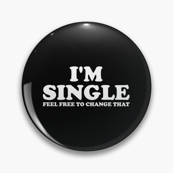Item preview, I'm Single Feel Free To Change That  designed and sold by crenaviolena.