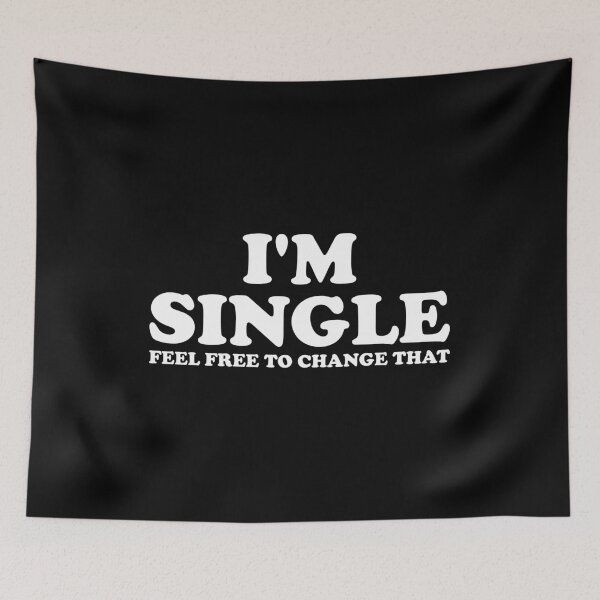 Item preview, I'm Single Feel Free To Change That  designed and sold by crenaviolena.
