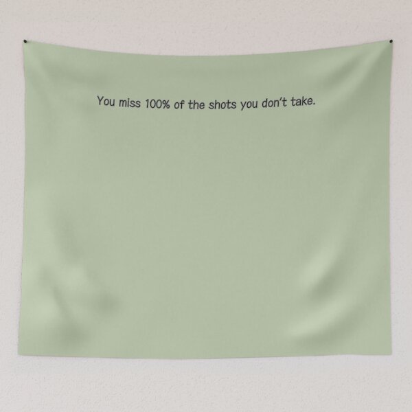 Item preview, You miss 100% of the shots you don’t take. designed and sold by AlwaysHome.