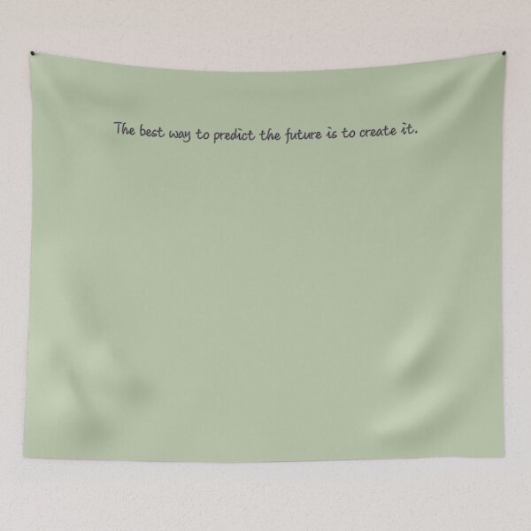 Item preview, The best way to predict the future is to create it. designed and sold by AlwaysHome.
