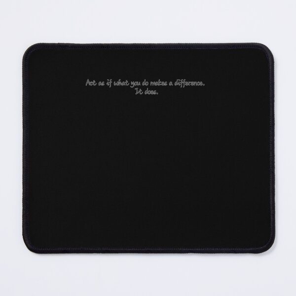 Item preview, Act as if what you do makes a difference. It does. designed and sold by AlwaysHome.