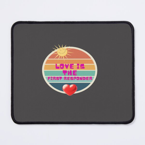Item preview, Love is the First Responder designed and sold by LaPaz361.