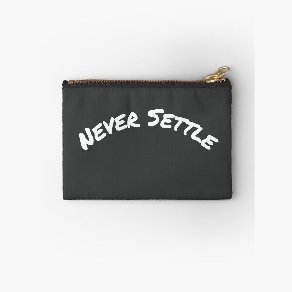Item preview, Never Settle Motivational Quote designed and sold by RuggedSchemes.