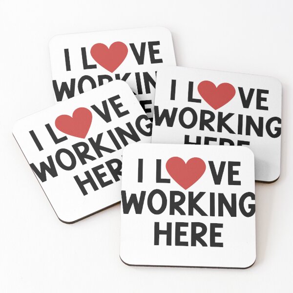 Item preview, I Love Working Here – Funny Sarcastic Office Humor Design designed and sold by nickjones81.
