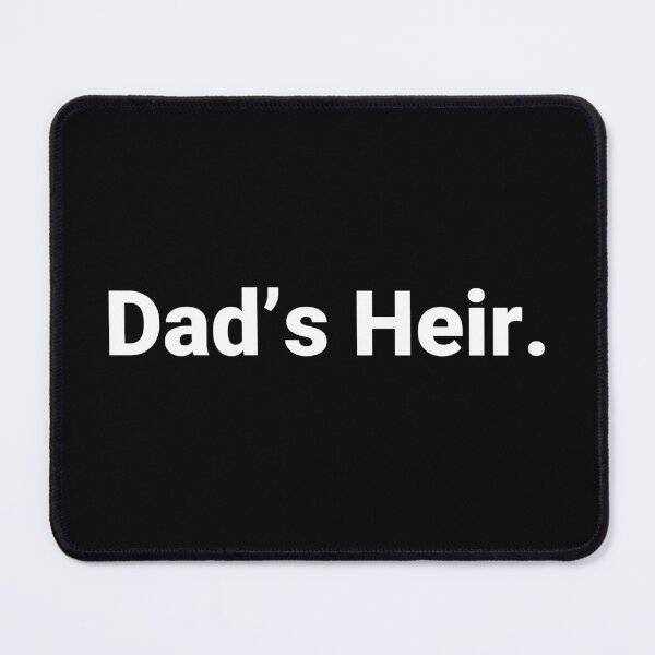 Item preview, Dad’s Heir. designed and sold by Text-based T-Shirts and Gifts.