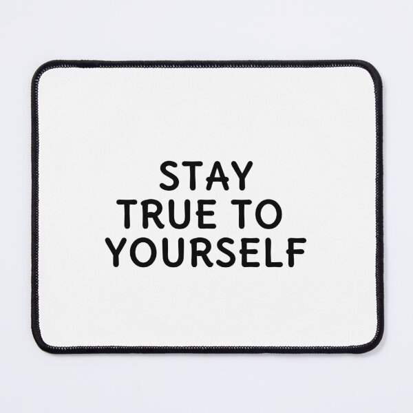 Item preview, Stay True To Yourself designed and sold by Inspirationmotivation.