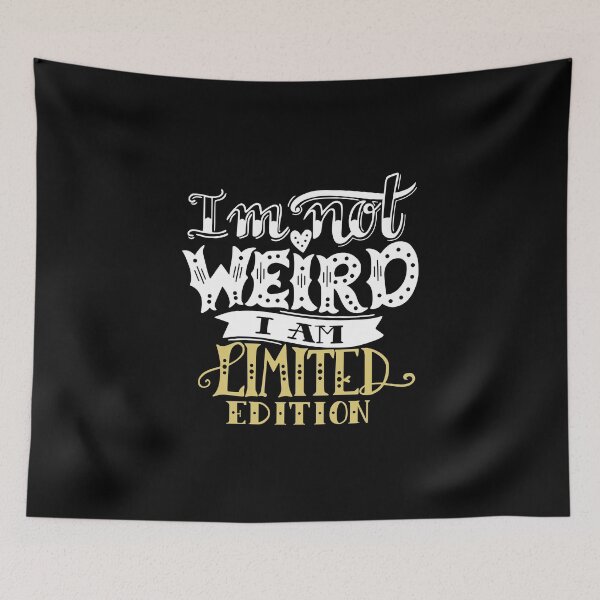 Item preview, I'm Not Weird I'm a Limited Edition designed and sold by asbno19.