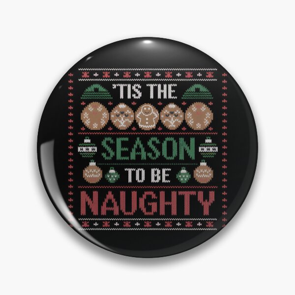 Item preview, Tis The Season To Be Naughty Cookie Adult Christmas Gear designed and sold by DynamicDesign.