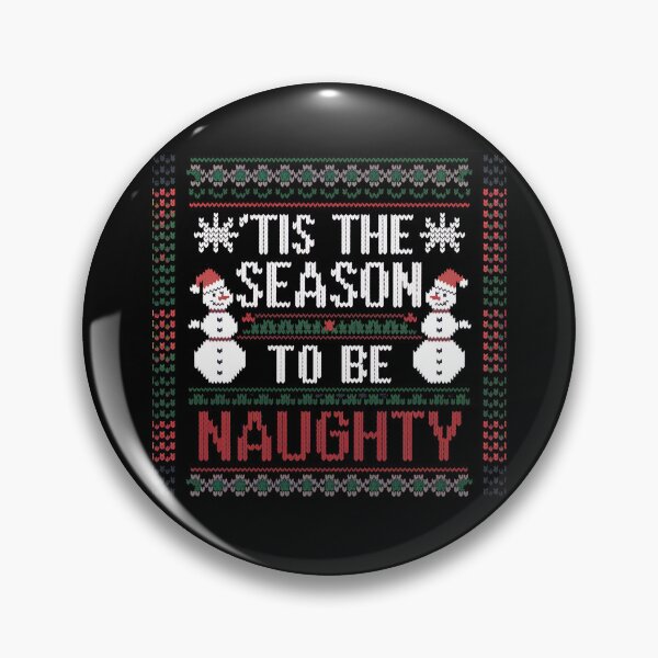Item preview, Tis The Season To Be Naughty Snowman Adult Christmas Gear designed and sold by DynamicDesign.