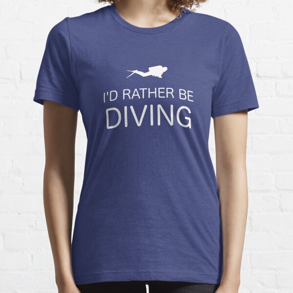 I'D RATHER BE DIVING Essential T-Shirt