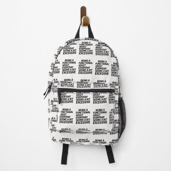 Item preview, Being A Functional Adult Everyday Seems A Bit Excessive designed and sold by Pirascano.