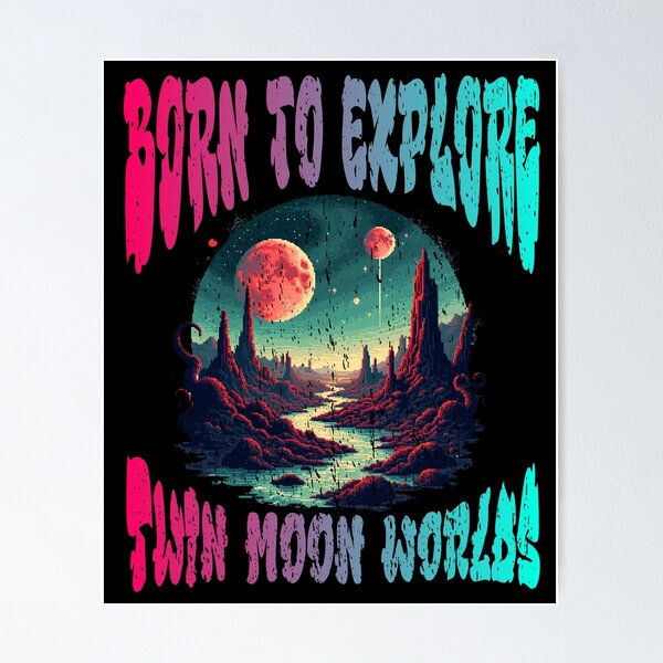 Item preview, NACIDO PARA EXPLORAR MUNDOS DE LUNAS GEMELAS explorador de planetas alienígenas exploración espacial galaxia extraterrestre designed and sold by Jt41.
