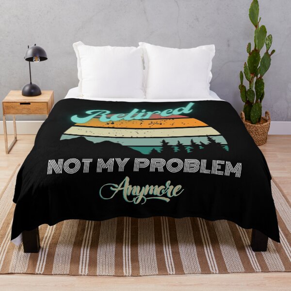 Item preview, Retired not my problem anymore designed and sold by Agu210.