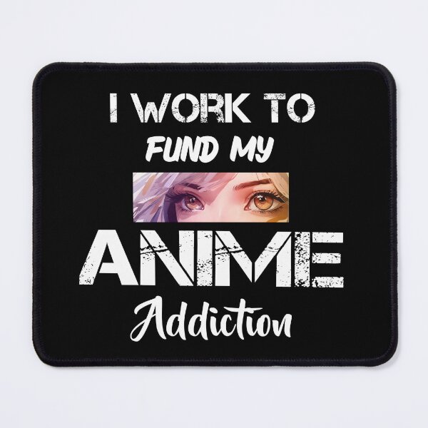 Item preview, Anime Addiction designed and sold by GeekyIvyAnime.