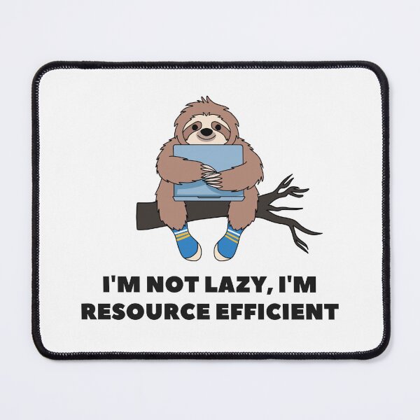 Item preview, I'm not lazy, I'm resource efficient designed and sold by Code  Monkeys.