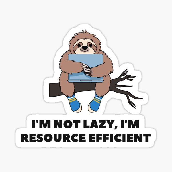 Artikel-Vorschau von Ich bin nicht faul, ich bin ressourceneffizient, designt und verkauft von Code  Monkeys.