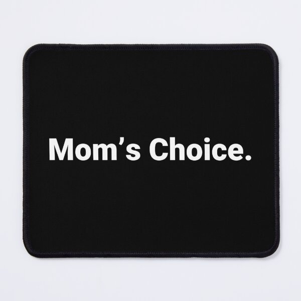 Item preview, Mom’s Choice. designed and sold by Text-based T-Shirts and Gifts.
