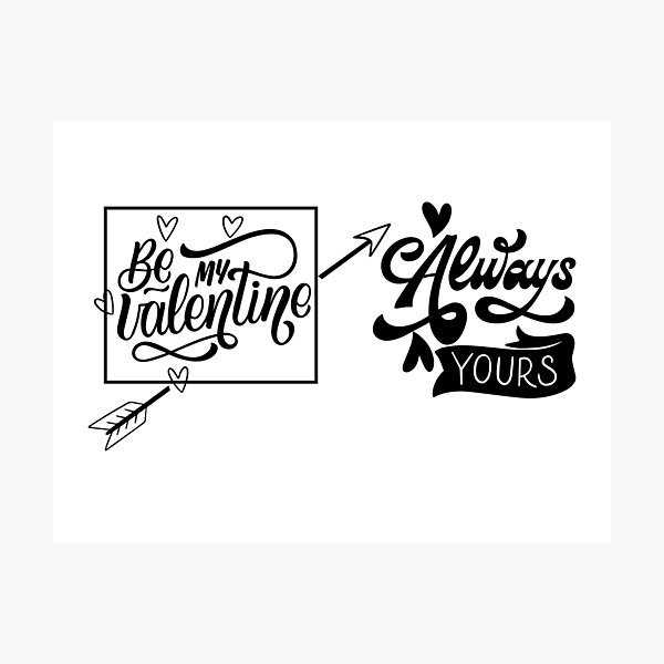 Item preview, Be my valentine. Always yours  designed and sold by PNP-Store.
