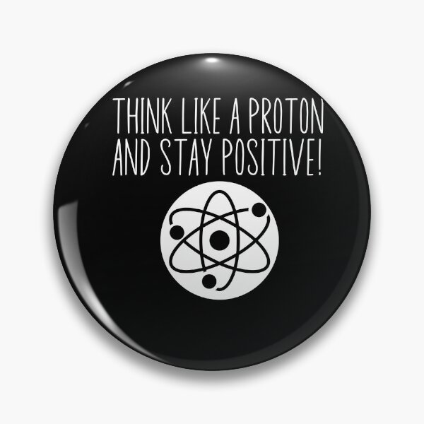 Item preview, Think like a proton and stay positive designed and sold by belladesign7.