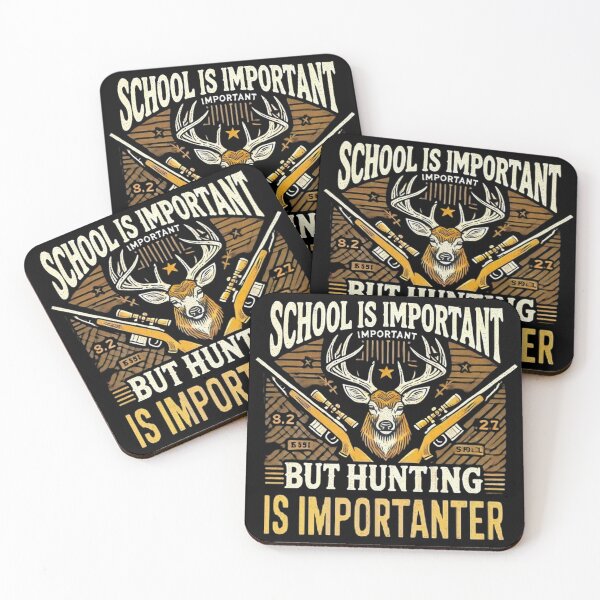 Item preview, School is Important but Hunting is Important I Hunting designed and sold by SztylishDesigns.