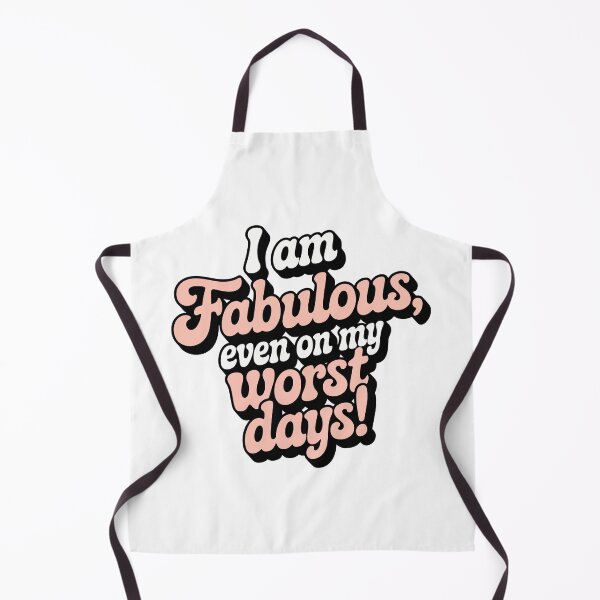 Item preview, I Am Fabulous, Even On My Worst Days designed and sold by thespecialtyhub.