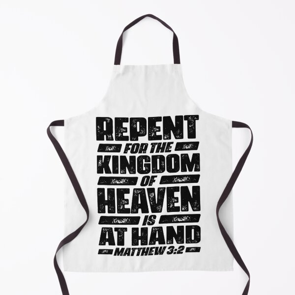 Item preview, Matthew 3:2 Repent For The Kingdom Of Heaven Is At Hand designed and sold by plushism.