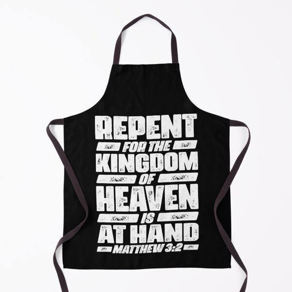 Item preview, Matthew 3:2 Repent For The Kingdom Of Heaven Is At Hand designed and sold by plushism.