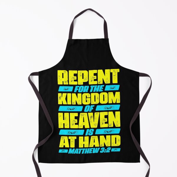 Item preview, Matthew 3:2 Repent For The Kingdom Of Heaven Is At Hand designed and sold by plushism.