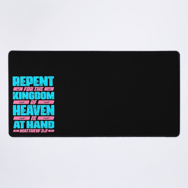 Item preview, Matthew 3:2 Repent For The Kingdom Of Heaven Is At Hand designed and sold by plushism.