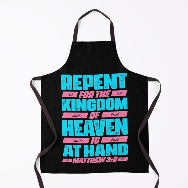 Item preview, Matthew 3:2 Repent For The Kingdom Of Heaven Is At Hand designed and sold by plushism.
