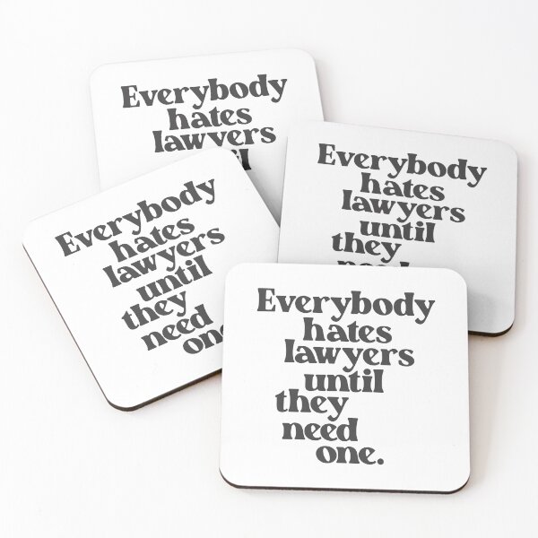 Item preview, Everybody Hates Lawyers Until They Need One 2 designed and sold by Vector-Artist.