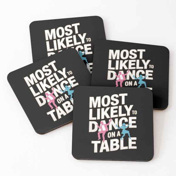 Item preview, Most Likely To Dance On A Table designed and sold by HeadTurningArt.