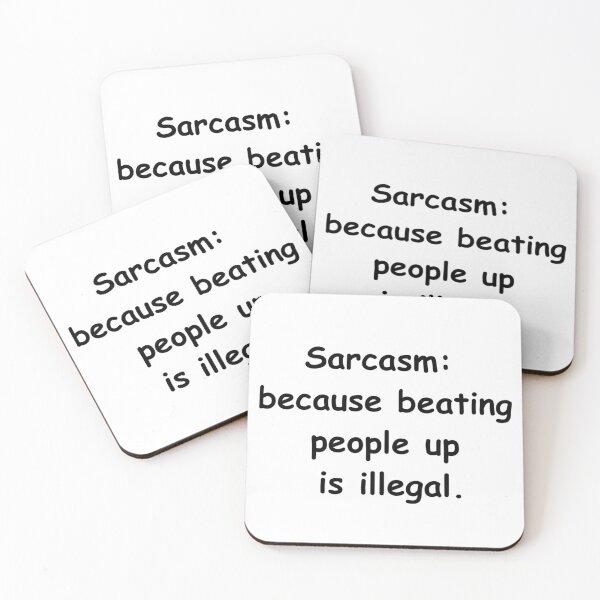Item preview, Sarcasm because beating people up is illegal  designed and sold by AhmedAlbb.