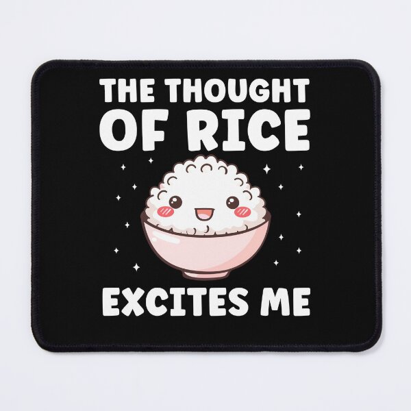 Item preview, The Thought of Rice Excites Me Rice Lover designed and sold by BlueBerry-Pengu.