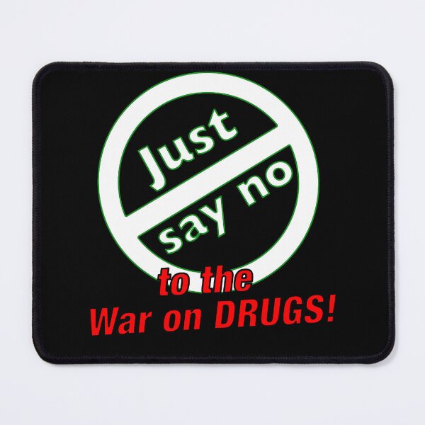 Item preview, Just Say No (To The War on Drugs!) designed and sold by saaad-pap.