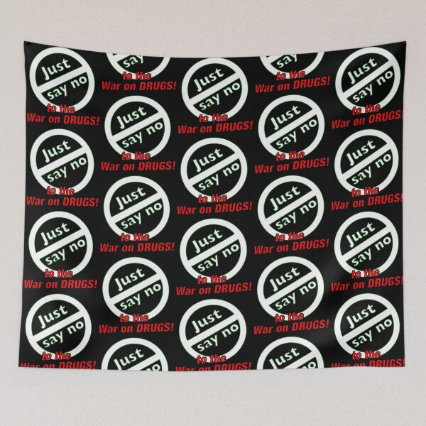 Item preview, Just Say No (To The War on Drugs!) designed and sold by saaad-pap.