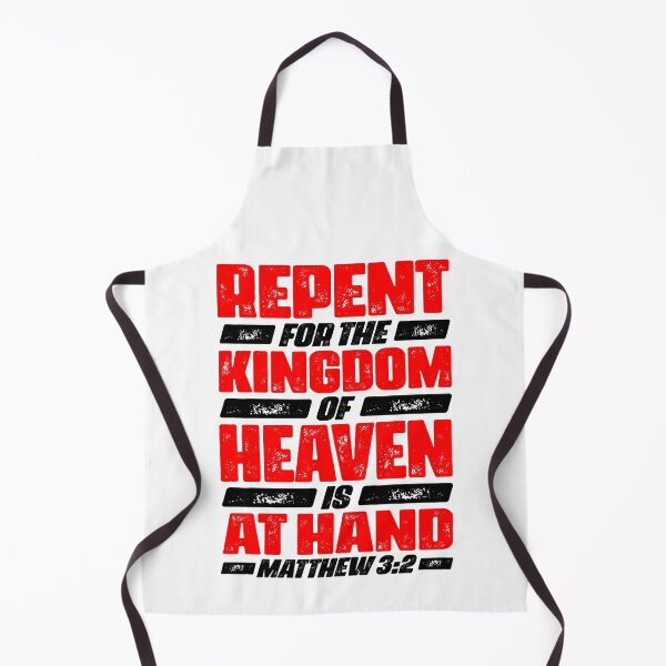 Item preview, Matthew 3:2 Repent For The Kingdom Of Heaven Is At Hand designed and sold by plushism.