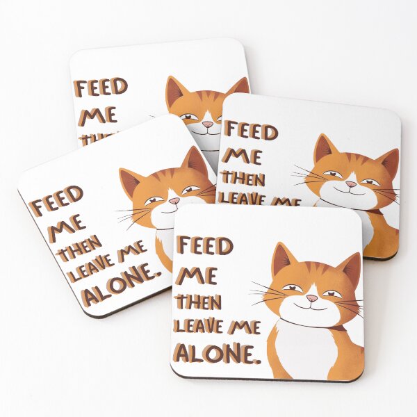 Item preview, Feed Me Then Leave Me Alone designed and sold by Angellacelin.