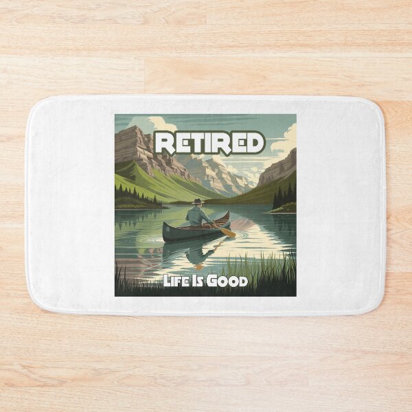 Item preview, Retired Life Is Good Canoe designed and sold by Esskay Designs.
