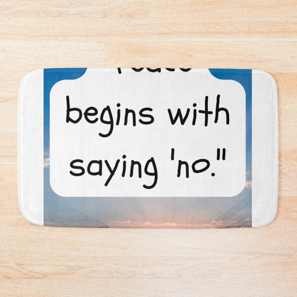 Item preview, "Peace begins with saying 'no.'" designed and sold by CUTESTUFFnow.