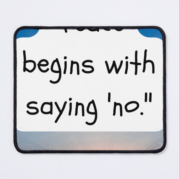 Item preview, "Peace begins with saying 'no.'" designed and sold by CUTESTUFFnow.
