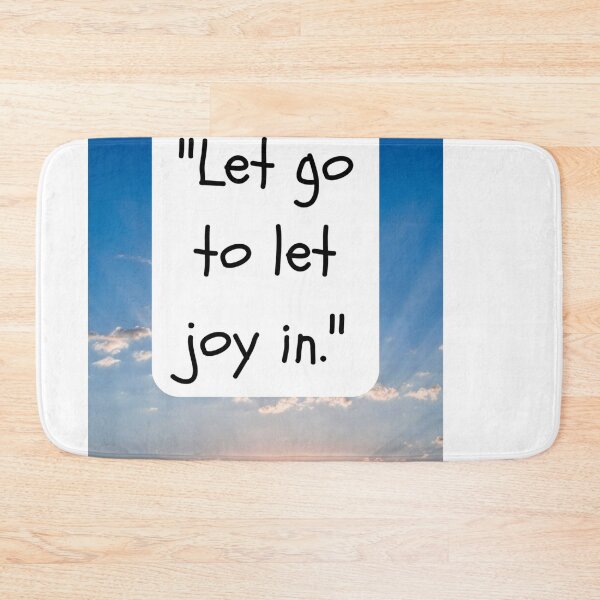 Item preview, "Let go to let joy in." designed and sold by CUTESTUFFnow.