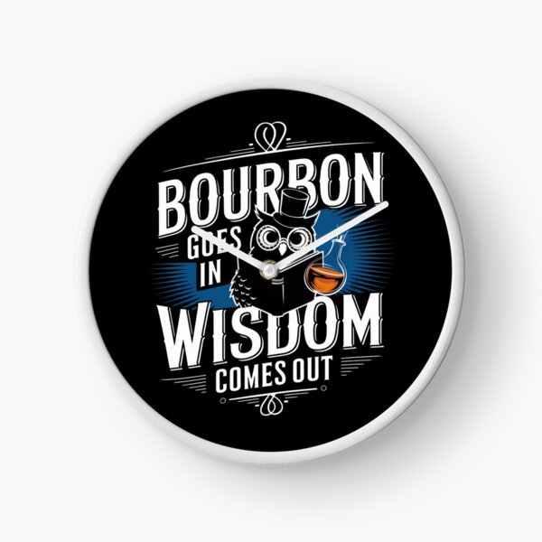 Item preview, Bourbon Goes In Wisdom Comes Out designed and sold by Poman9810.