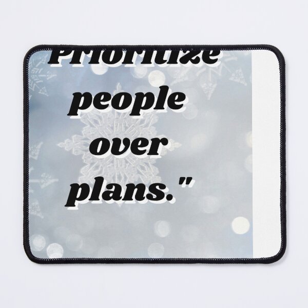 Item preview, "Prioritize people over plans." designed and sold by CUTESTUFFnow.