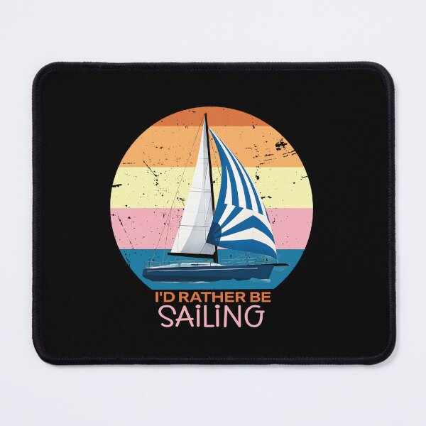 Item preview, Sailing Design For Men Women I'd Rather Be Sailing Lover designed and sold by Colorfulman.