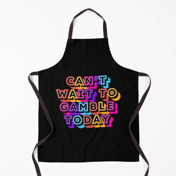 Item preview, Can't Wait To Gamble Today designed and sold by AniArtPL.