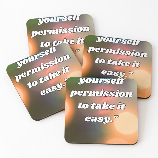 Item preview, "Give yourself permission to take it easy." designed and sold by CUTESTUFFnow.