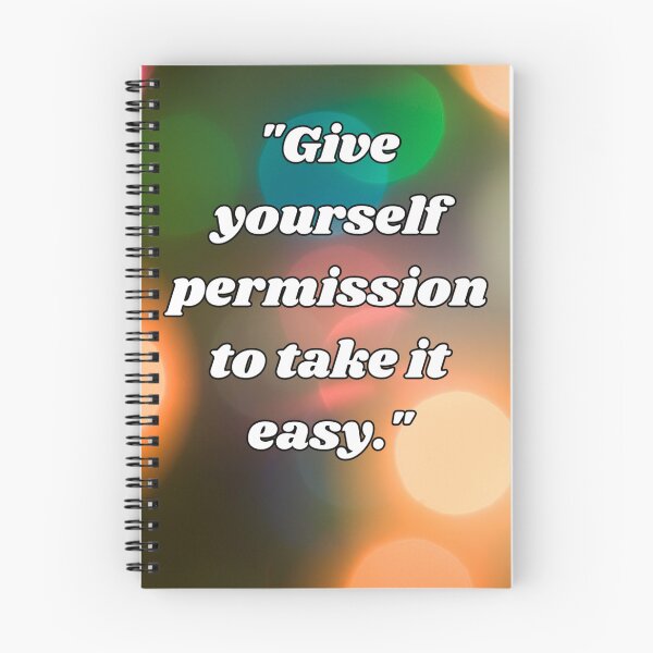 Item preview, "Give yourself permission to take it easy." designed and sold by CUTESTUFFnow.