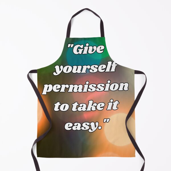 Item preview, "Give yourself permission to take it easy." designed and sold by CUTESTUFFnow.